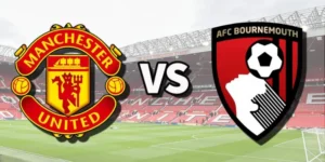 Man United vs AFC Bournemouth